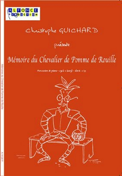 Memoire Du Chevalier De Pomme De Rouille (GUICHARD CHRISTOPHE)