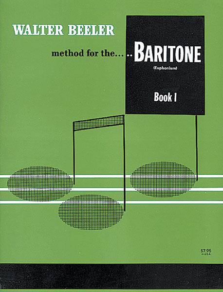 Method For The Baritone (Euphonium) Book 1 (BEELER WALTER)