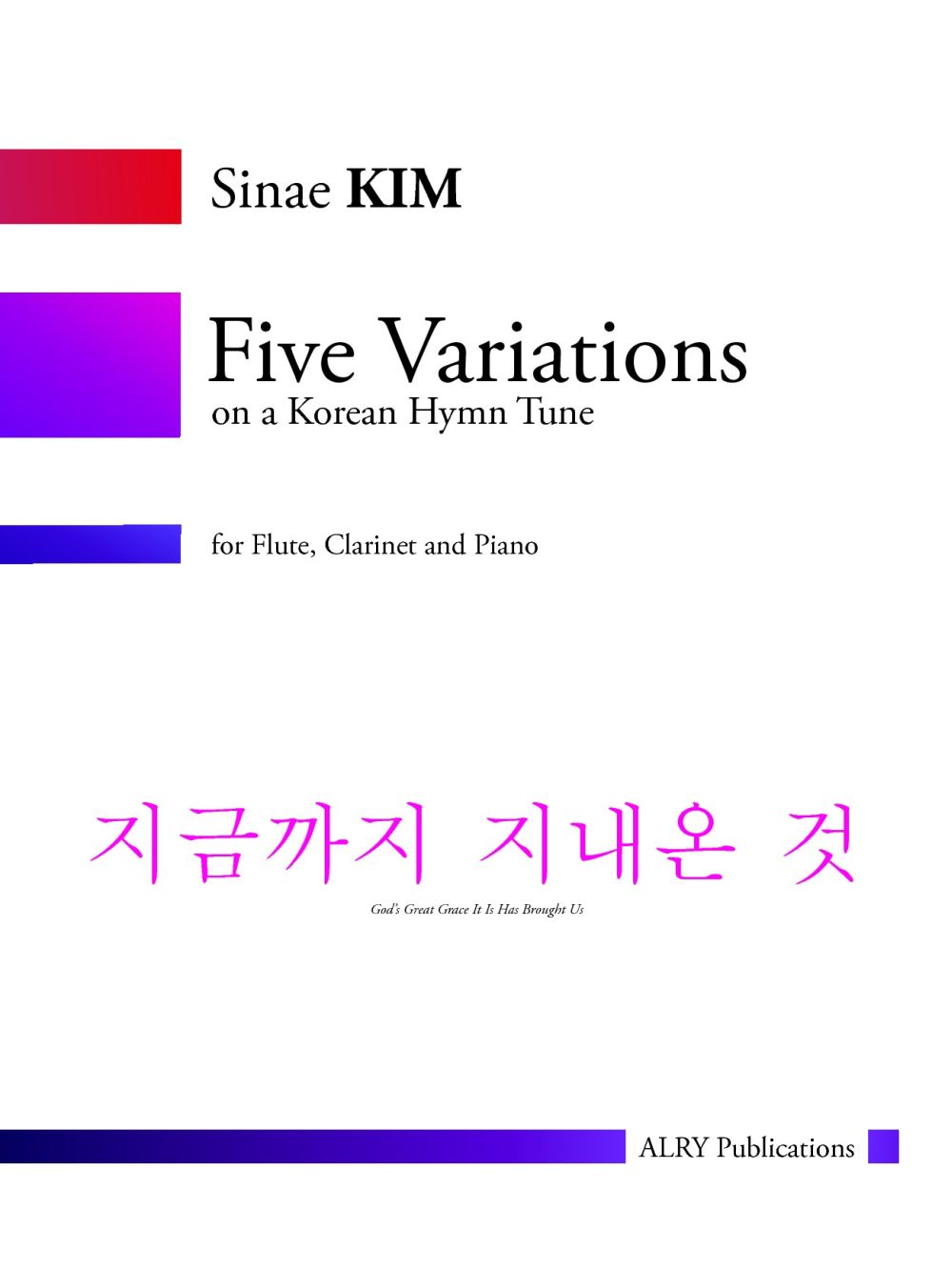 5 Variations On A Korean Hymn Tune (KIM SINAE)