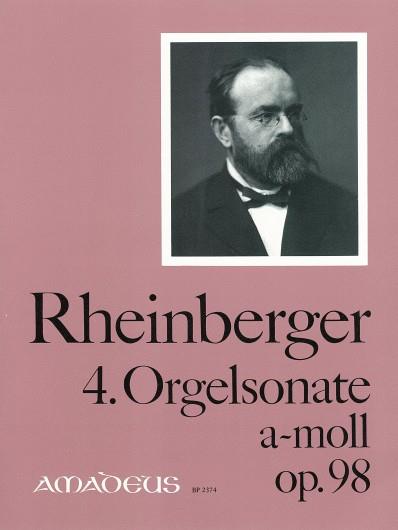 4. Organ Sonata A Minor Op. 98 (RHEINBERGER JOSEF GABRIEL)
