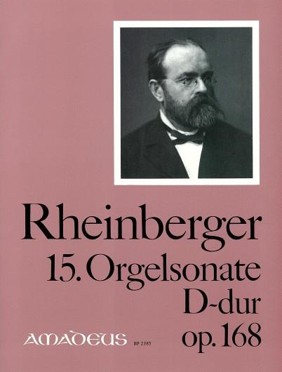 15. Organ Sonata D Major Op. 168 (RHEINBERGER JOSEF GABRIEL)