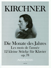 The Twelve Month Of The Year Op. 78 -Les Mois De L'Année- (KIRCHNER THEODOR)