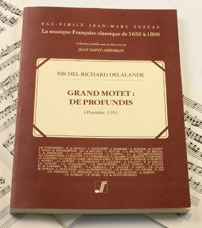 De Profundis Clamavi - Psaume 129 - Grand Motet Pour Choeurs, Soli Et Orchestre (DELALANDE MICHEL-RICHARD)
