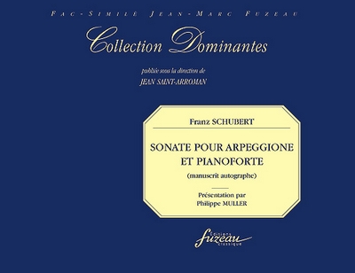 Sonate Pour Arpeggione Et Piano-Forte, Manuscrit Autographe