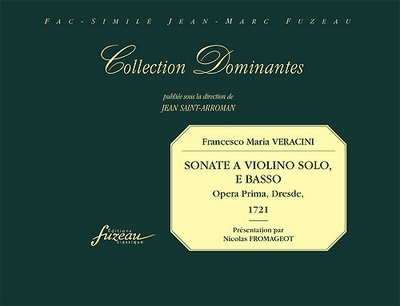 Sonate A Violino Solo E Basso. Opera Prima. Dresde, 1721 (VERACINI FRANCESCO MARIA)