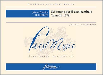6 Sonate Per Il Clavicembalo. Tomo II. (REICHARDT JOHANN FRIEDRICH)