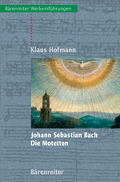 Johann Sebastian Bach - Die Motetten (HOFMANN KLAUS)