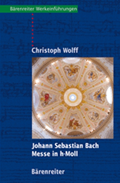 Johann Sebastian Bach - Messe In H-Moll (WOLFF CHRISTOPH)