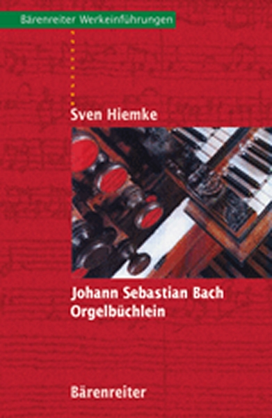 Johann Sebastian Bach - Orgelbüchlein (HIEMKE SVEN)