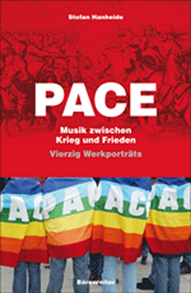 Pace. Musik Zwischen Krieg Und Frieden. (HANHEIDE STEFAN)