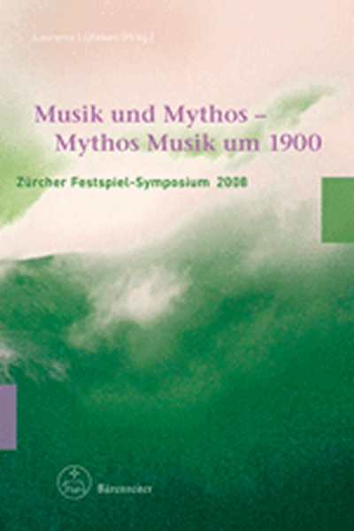 Musik Und Mythos - Mythos Musik Um 1900