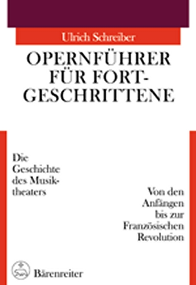 Opernführer Für Fortgeschrittene, Band 1 (SCHREIBER ULRICH)
