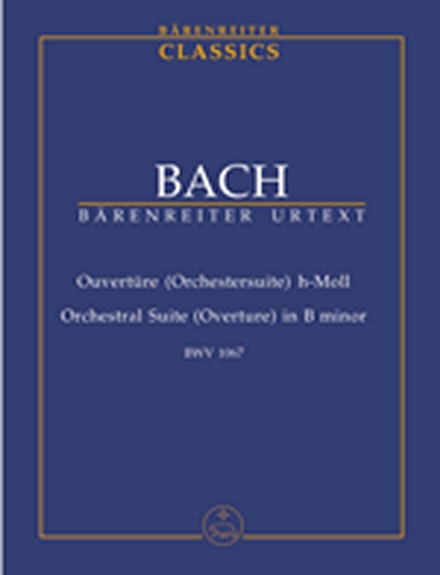 Ouvertüre (Orchestersuite) H-Moll (BACH JOHANN SEBASTIAN)
