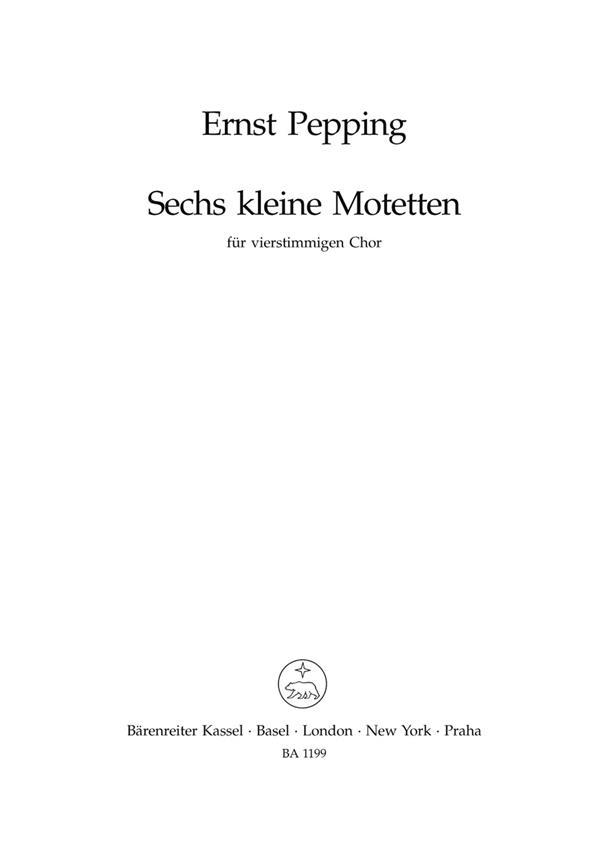 6 Kleine Motetten (1949) (PEPPING ERNST)