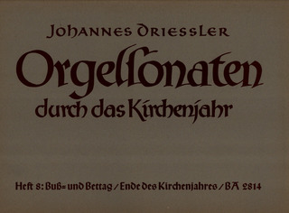 Orgelsonaten Durch Das Kirchenjahr. Heft 8: Buß- Und Bettag / Ende Deskirchenjahres