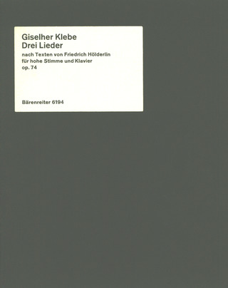 3 Lieder Nach Texten Von Friedrich Hölderlin Für Hohe Singstimme Und Klavier (1975/76)