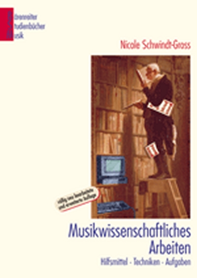 Musikwissenschaftliches Arbeiten (SCHWINDT-GROSS NICOLE)