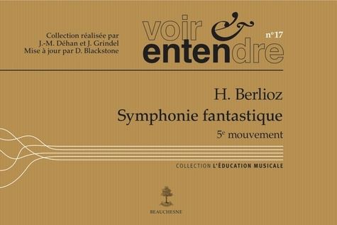 Voir Et Entendre No17 Berlioz Symphonie Fantastique 5ème Mouvement