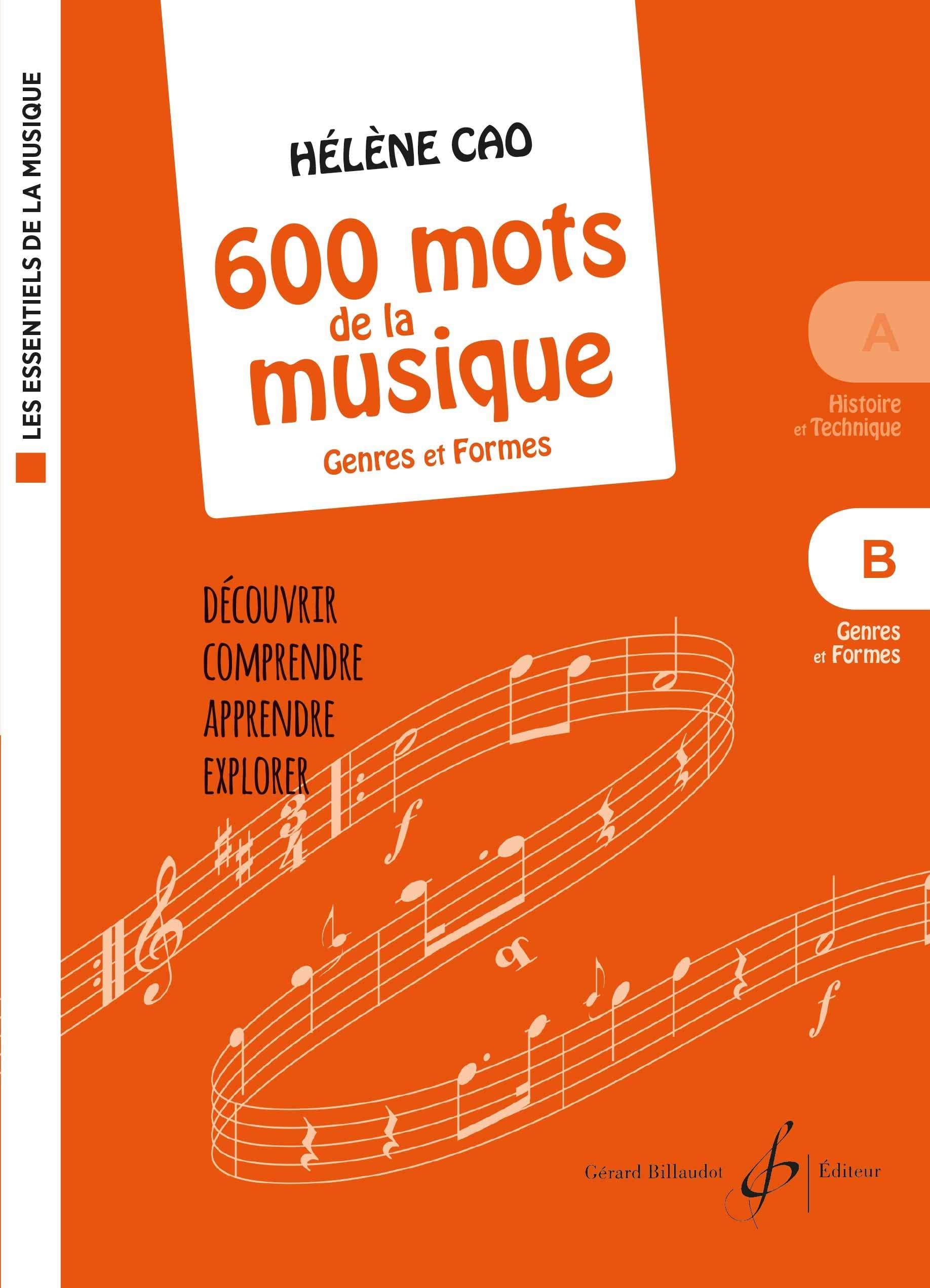 Les Essentiels de la musique - 600 mots de la musique vol. B : genres et formes (CAO HELENE)