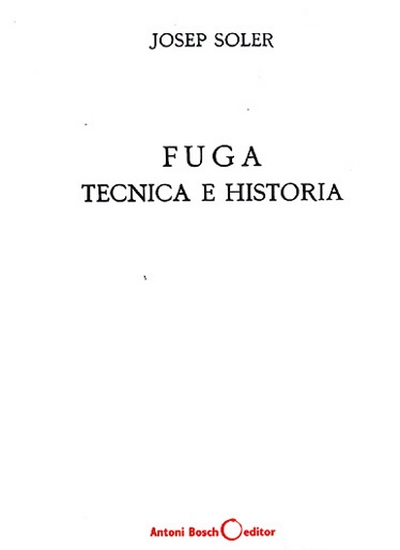 Fuga, Tecnica E Historia (SOLER)