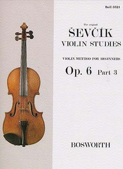 Violin Studies Op. 6 Part.3 Method (SEVCIK OTAKAR)
