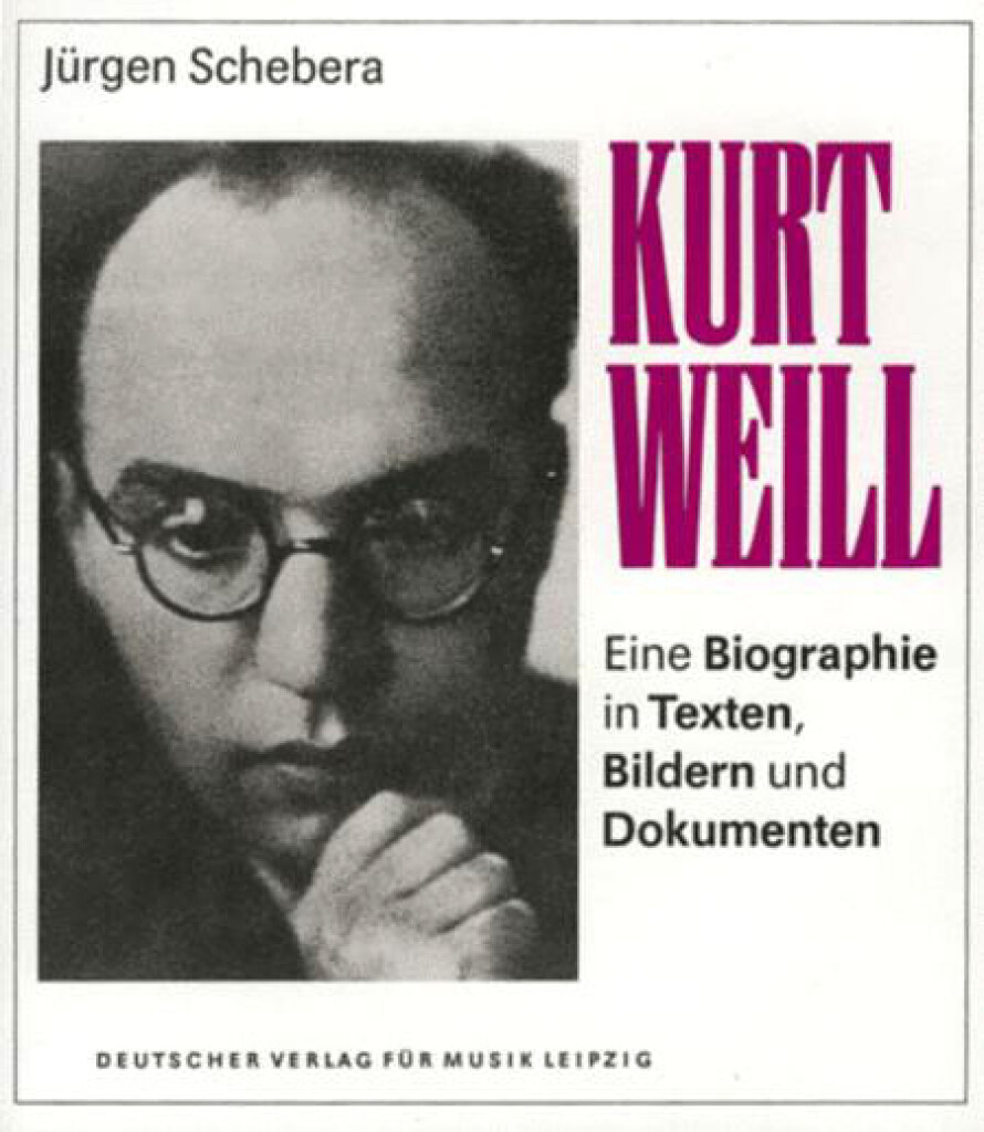 Kurt Weil 1900-1950 (SCHEBERA JURGEN)