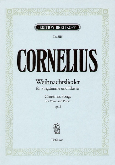 Weihnachtslieder Tief Op. 8 (CORNELIUS PETER)