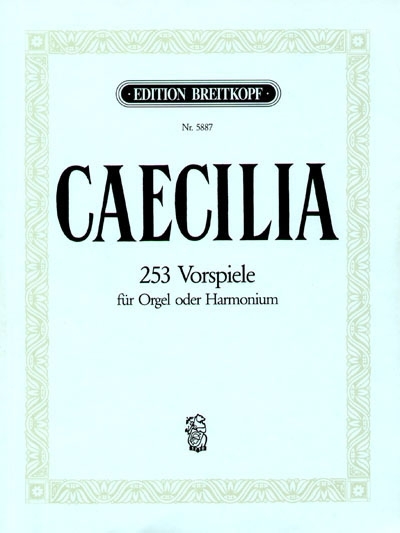 Caecilia. 253 Choralvorspiele