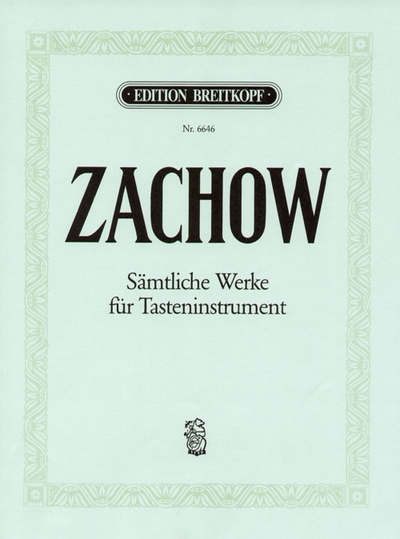 Sämtliche Werke F. Tasteninstr (ZACHOW FRIEDRICH WILHELM)