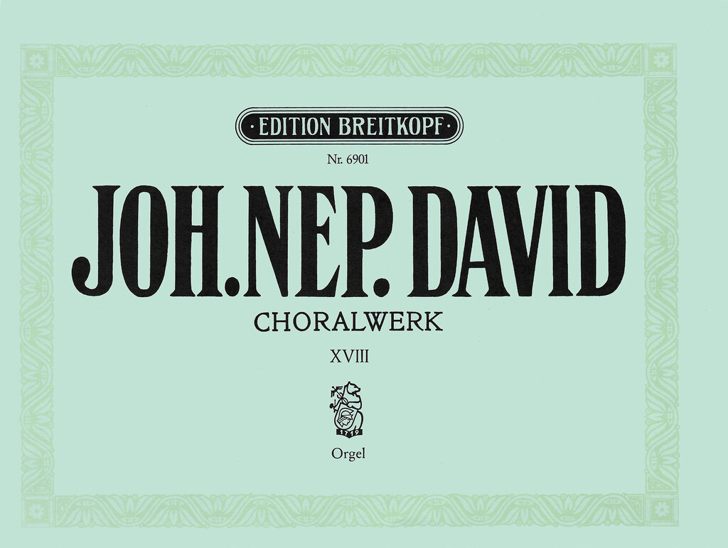 Choralwerk, Heft 18 (DAVID JOHANN NEPOMUK)