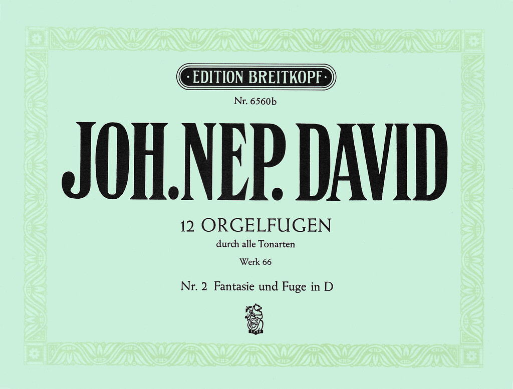 12 Orgelfugen Wk 66, Heft 2 D (DAVID JOHANN NEPOMUK)