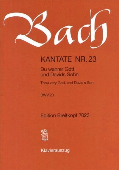 Kantate 23 Du Wahrer Gott (BACH JOHANN SEBASTIAN)