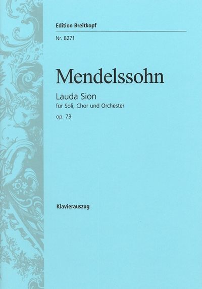 Lauda Sion Op. 73 (MENDELSSOHN-BARTHOLDY FELIX)