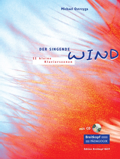 Der Singende Wind - 22 Kleine Klavierszenen (OSTRZYGA MICHAEL)
