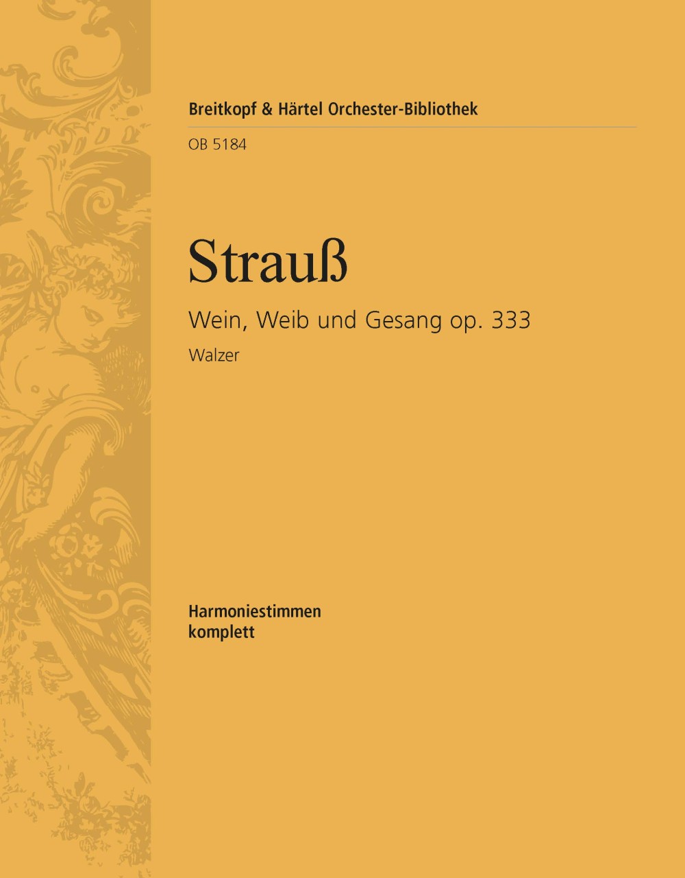 Wein, Weib Und Gesang Op. 333 (STRAUSS JOHANN)