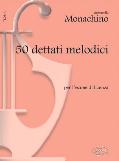 50 Dettati Melodici (MONACHINO ANTONELLA)