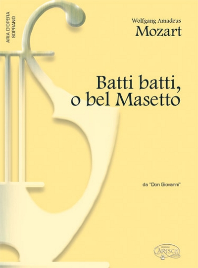 Batti Batti O Bel Maestro Sopr (MOZART WOLFGANG AMADEUS)