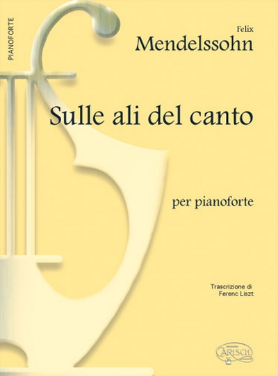 Sulle Ali Del Canto (MENDELSSOHN-BARTHOLDY FELIX)