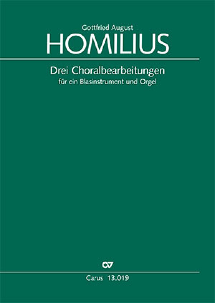 Homilius: Drei Choralbearbeitungen (HOMILIUS GOTTFRIED AUGUST)