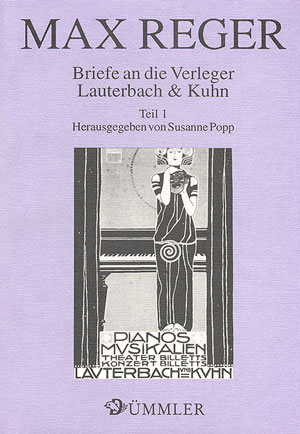 Max Reger: Briefe An Die Verleger Lauterbach And Kuhn 1