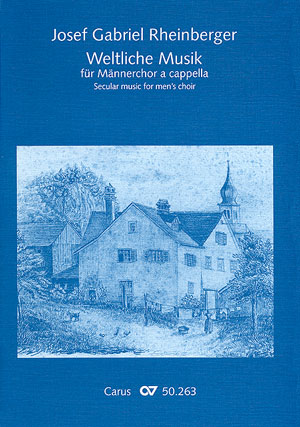 Rheinberger: Weltliche Musik Für Männerchor A Cappella (RHEINBERGER JOSEF GABRIEL)