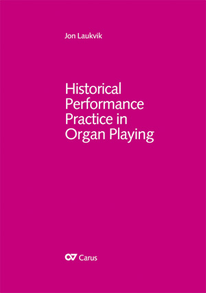 Historical Performance Practice In Organ Playing (LAUKVIK)