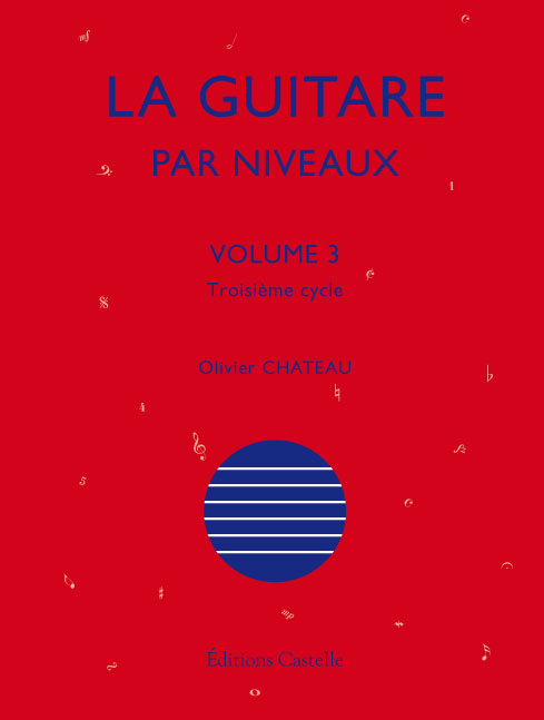 La Guitare Par Niveaux - Vol.3 (CHATEAU OLIVIER)