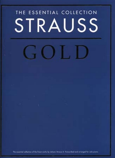 Gold Essential Collection Piano (STRAUSS JOHANN)