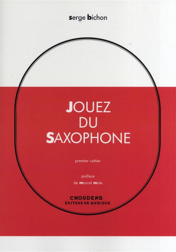 Jouez Du Saxophone Cahier #1 (BICHON)