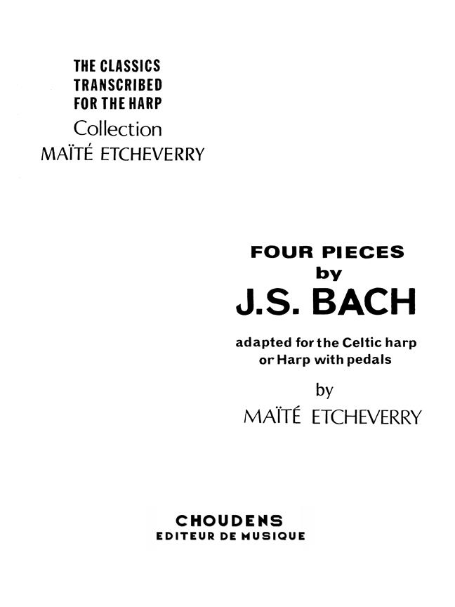 4 Pieces De Bach Harpe (BACH JOHANN SEBASTIAN / ETCHEVERRY)