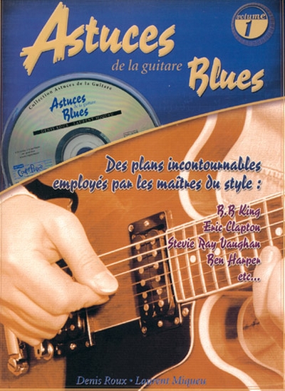 Astuces Guitare Blues (ROUX DENIS / MIQUEU LAURENT)