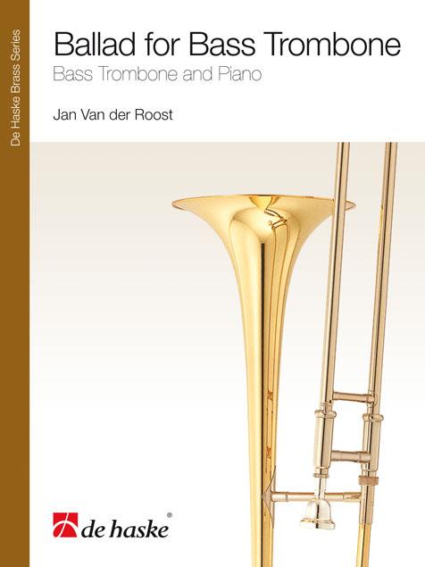 Ballad For Bass Trombone (VAN DER ROOST JAN)