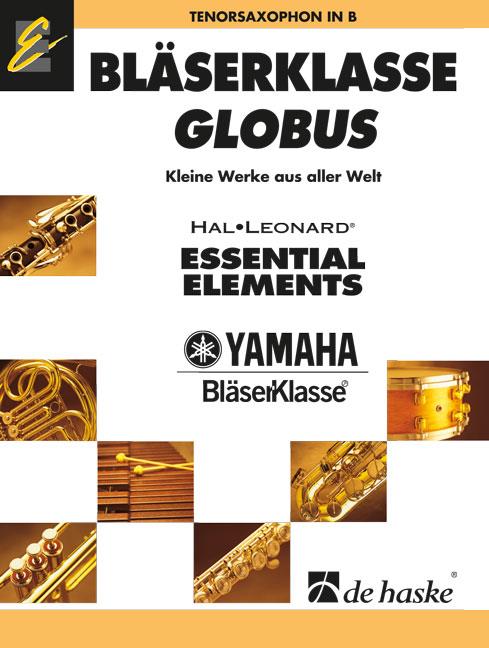Bläserklasse Globus - Tenorsaxophon (DE HAAN JAN / ROBERT VAN BERINGEN / ERIC J)