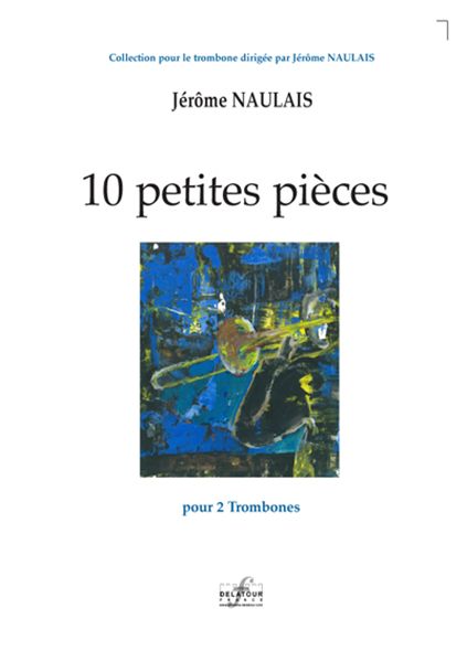 10 Petites Pièces Pour 2 Trombones (NAULAIS JEROME)